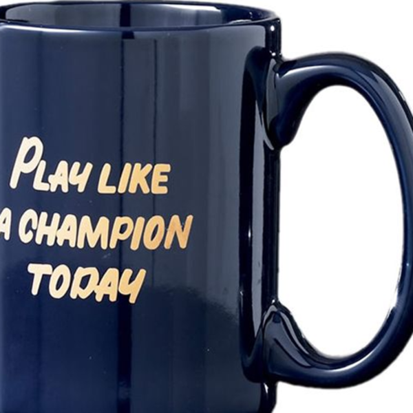 Play Like A Champion Today Coffee Mug
